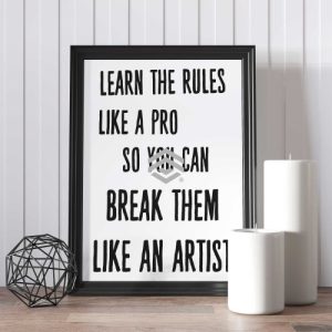 Learn The Rules And Break Them